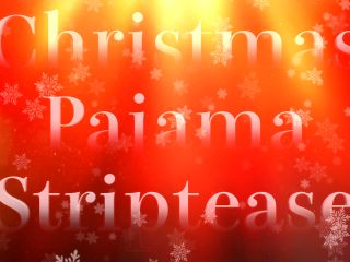 The Mistress B - Christmas Pajama Striptease